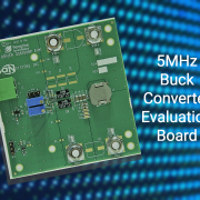 Shorter Time to Market Now in Play with New GaN Systems’ High-Performance Buck Converter Evaluation Board