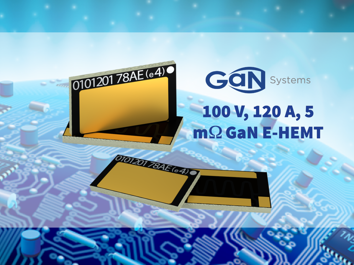 Record-Setting 100 V/120 A GaN Power Transistor Introduced By GaN ...