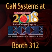 GAN SYSTEMS SHOWCASES THE POWER OF GAN AT IEEE ENERGY CONVERSION CONGRESS & EXPO (ECCE) 2018