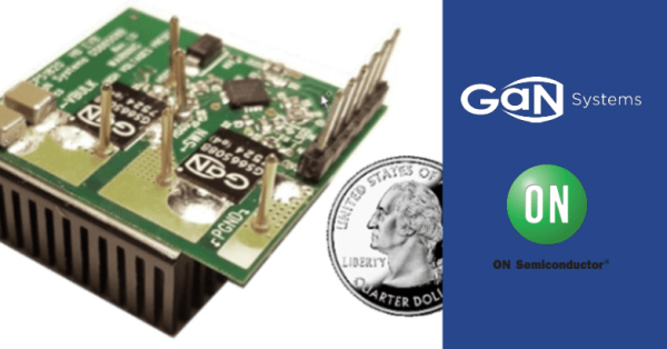 Half-Bridge Evaluation Board from GaN Systems and ON Semiconductor Demonstrates Next Performance Leap in GaN