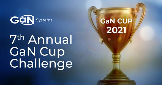 “GaN Systems Cup” 2021 China Power Supply Society Design Competition is Now Underway