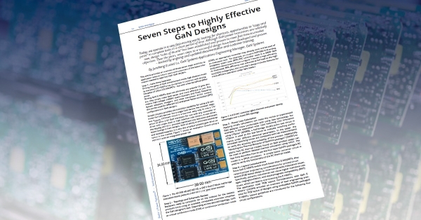 Seven Steps to Highly Effective GaN Designs