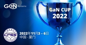 GaN Systems 將於 CPSSC 2022 揭曉第八屆 GaN Cup 高校電力電子設計大賽勝出隊伍