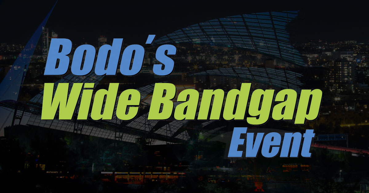 Bodo's Wide Bandgap 2022